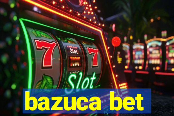 bazuca bet